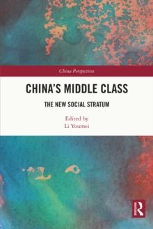 China's Middle Class : The New Social Stratum