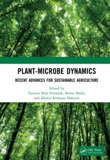 Plant-Microbe Dynamics : Recent Advances for Sustainable Agriculture