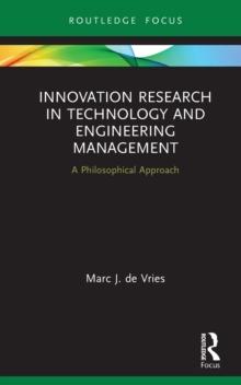 Innovation Research in Technology and Engineering Management : A Philosophical Approach