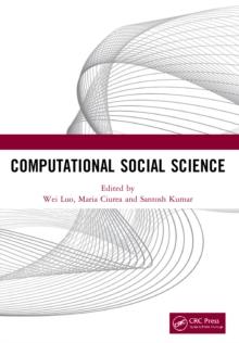 Computational Social Science : Proceedings of the 1st International Conference on New Computational Social Science (ICNCSS 2020), September 25-27, 2020, Guangzhou, China