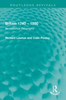 Britain 1740 - 1950 : An Historical Geography