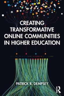 Creating Transformative Online Communities in Higher Education