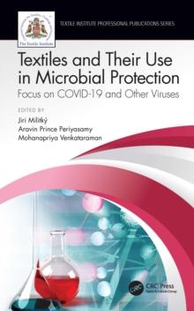 Textiles and Their Use in Microbial Protection : Focus on COVID-19 and Other Viruses