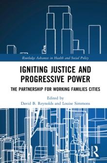 Igniting Justice and Progressive Power : The Partnership for Working Families Cities