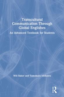 Transcultural Communication Through Global Englishes : An Advanced Textbook for Students