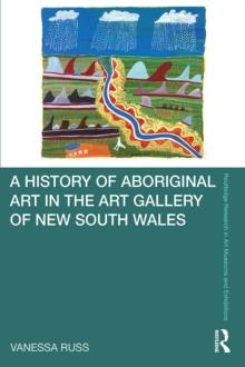 A History of Aboriginal Art in the Art Gallery of New South Wales