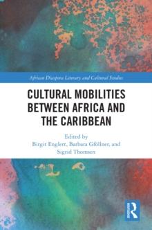 Cultural Mobilities Between Africa and the Caribbean