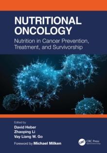 Nutritional Oncology : Nutrition in Cancer Prevention, Treatment, and Survivorship