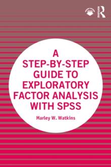 A Step-by-Step Guide to Exploratory Factor Analysis with SPSS