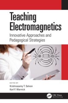 Teaching Electromagnetics : Innovative Approaches and Pedagogical Strategies