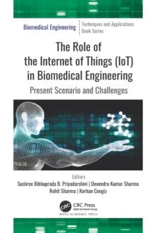 The Role of the Internet of Things (IoT) in Biomedical Engineering : Present Scenario and Challenges