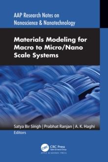 Materials Modeling for Macro to Micro/Nano Scale Systems