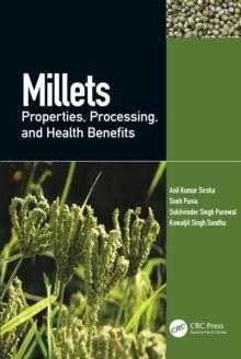 Millets : Properties, Processing, and Health Benefits