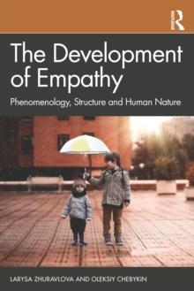 The Development of Empathy : Phenomenology, Structure and Human Nature