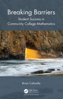 Breaking Barriers : Student Success in Community College Mathematics