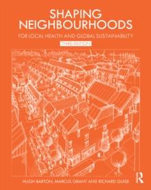 Shaping Neighbourhoods : For Local Health and Global Sustainability