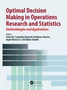 Optimal Decision Making in Operations Research and Statistics : Methodologies and Applications