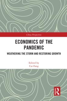 Economics of the Pandemic : Weathering the Storm and Restoring Growth