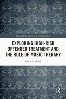 Exploring High-risk Offender Treatment and the Role of Music Therapy