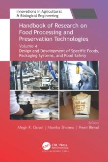 Handbook of Research on Food Processing and Preservation Technologies : Volume 4: Design and Development of Specific Foods, Packaging Systems, and Food Safety