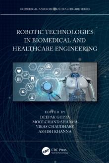 Robotic Technologies in Biomedical and Healthcare Engineering