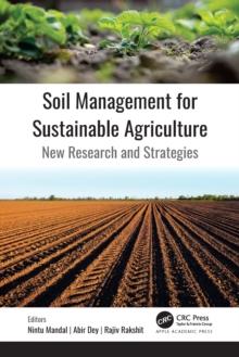 Soil Management for Sustainable Agriculture : New Research and Strategies