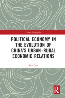 Political Economy in the Evolution of China's Urban-Rural Economic Relations