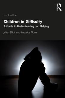 Children in Difficulty : A Guide to Understanding and Helping