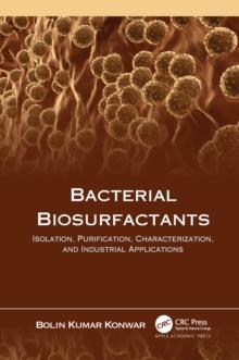 Bacterial Biosurfactants : Isolation, Purification, Characterization, and Industrial Applications