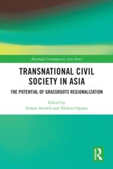 Transnational Civil Society in Asia : The Potential of Grassroots Regionalization