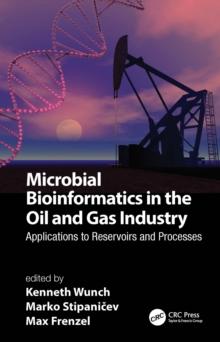 Microbial Bioinformatics in the Oil and Gas Industry : Applications to Reservoirs and Processes