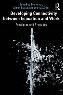 Developing Connectivity between Education and Work : Principles and Practices