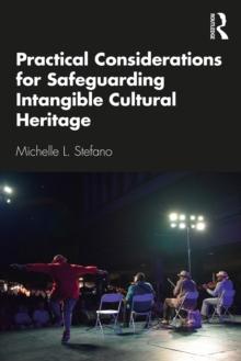 Practical Considerations for Safeguarding Intangible Cultural Heritage