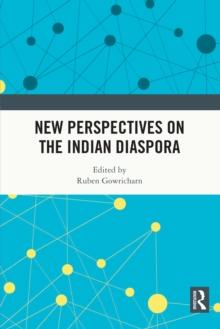 New Perspectives on the Indian Diaspora