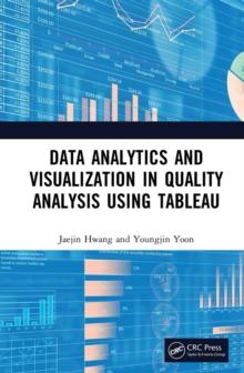 Data Analytics and Visualization in Quality Analysis using Tableau