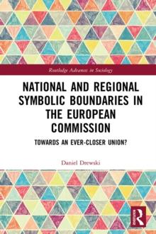 National and Regional Symbolic Boundaries in the European Commission : Towards an Ever-Closer Union?