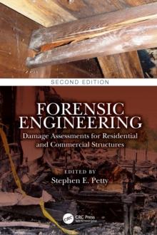 Forensic Engineering : Damage Assessments for Residential and Commercial Structures