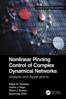 Nonlinear Pinning Control of Complex Dynamical Networks : Analysis and Applications