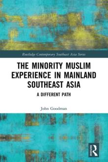 The Minority Muslim Experience in Mainland Southeast Asia : A Different Path