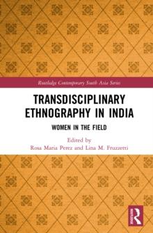 Transdisciplinary Ethnography in India : Women in the Field