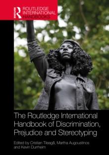 The Routledge International Handbook of Discrimination, Prejudice and Stereotyping