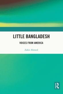 Little Bangladesh : Voices from America