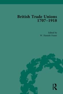 British Trade Unions, 1707-1918, Part II