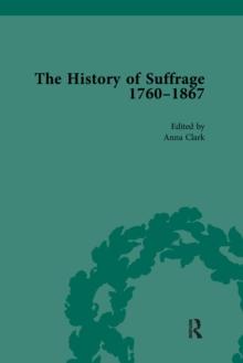 The History of Suffrage, 1760-1867 Vol 6