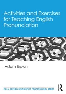 Activities and Exercises for Teaching English Pronunciation