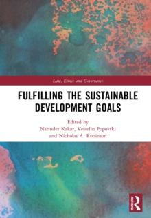 Fulfilling the Sustainable Development Goals : On a Quest for a Sustainable World