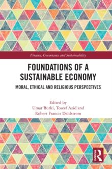 Foundations of a Sustainable Economy : Moral, Ethical and Religious Perspectives