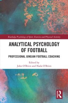 Analytical Psychology of Football : Professional Jungian Football Coaching