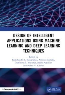 Design of Intelligent Applications using Machine Learning and Deep Learning Techniques