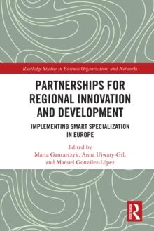 Partnerships for Regional Innovation and Development : Implementing Smart Specialization in Europe